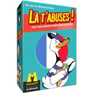 Là t'abuses ! Francais