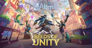 Avant Première Altered Seeds Of Unity