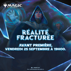 Avant Première Magic The Gathering - Réalité Fracturée