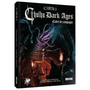L·Appel de Cthulhu : Cthulhu dark ages cadre de campagne