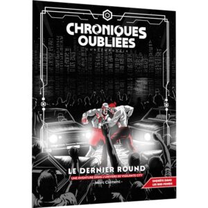 Chroniques Oubliées Contemporain 2 : Le dernier round